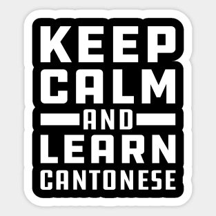 Cantonese Teacher - Keep calm and learn cantonese Sticker